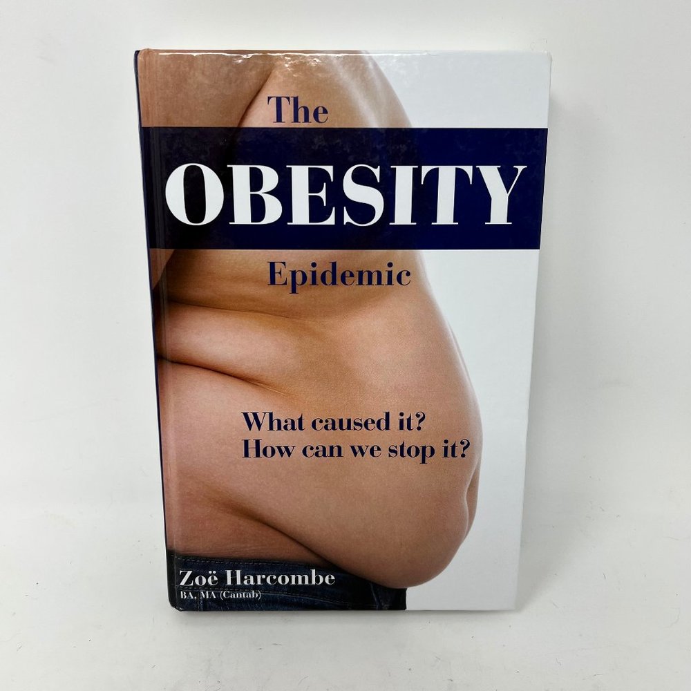 The Obesity Epidemic: What Caused It? How Can We Stop It? By Zoe Harcombe